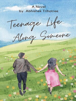 cover image of TEENAGE LIFE....Along Someone